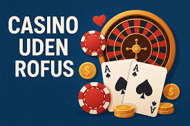 Spil uden begrænsninger Casino uden Rofus 1299334206
