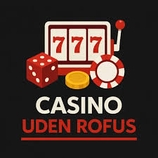 Udenlandske casinoer uden rofus - En guide til spil uden begrænsninger
