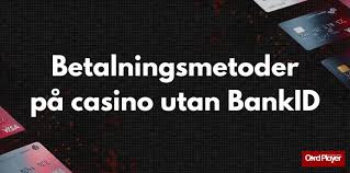 Casino utan BankID En Guide till Spel och Trygghet