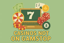 Discovering Casinos Not on Gamstop A Guide for Players 1822636926