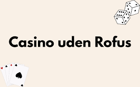 Udenlandsk Casino uden ROFUS 2026 Din Guide til Spiloplevelser -189563230 Udenlandsk Casino uden ROFUS 2026 Din Guide til Spiloplevelser -189563230